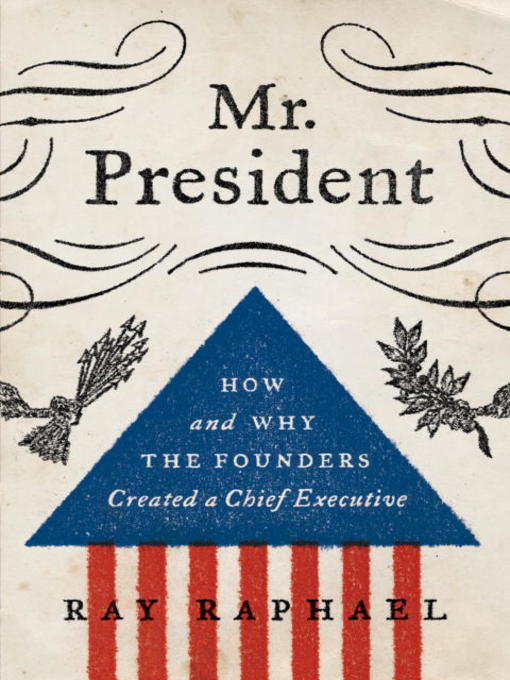 Title details for Mr. President by Ray Raphael - Available